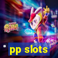 pp slots